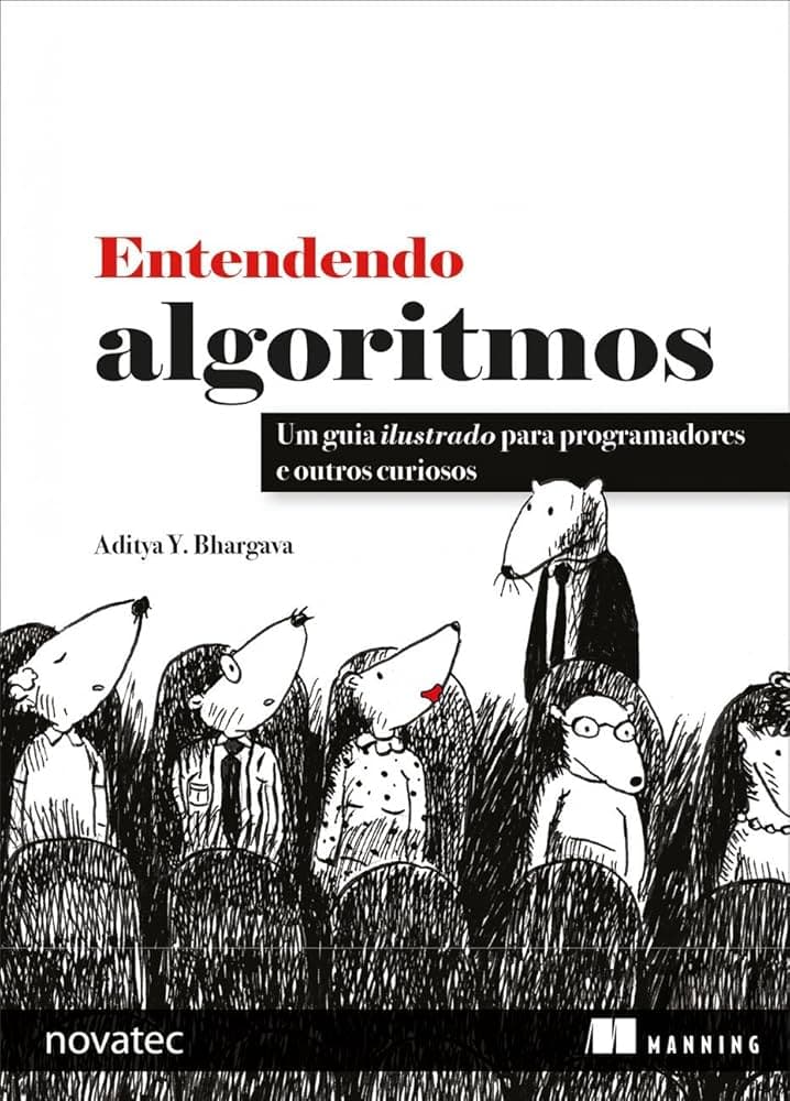 Entendendo Algoritmos: Um guia ilustrado para programadores e outros curiosos